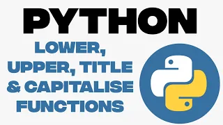 What are String Functions Lower Upper Title Capitalise Functions in Python