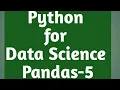 Python for Data Science - Course for Beginners Learn Python Pandas NumPy in English Part-5