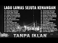 TANPA IKLAN//Lagu Lawas Sejuta Kenangan | Nostalgia Tembang Kenangan 80an 90an (Full Lirik)