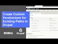 Create Custom Permissions for Existing Paths in Drupal