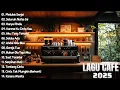 Download Lagu AKUSTIK CAFE SANTAI 2025 Full Album | AKUSTIK LAGU INDONESIA 2025