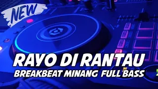 dj rayo di rantau new breakbeat minang terbaru full bass viral tiktok 