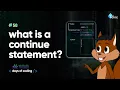 What is a continue statement Tekie Byte