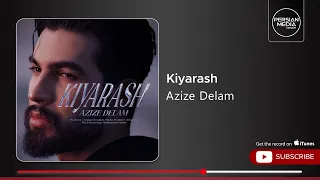 Kiyarash Azize Delam کیارش عزیز دلم 