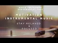 Motivation Instrumental Music, Stay Relaxed \u0026 Focused | Musik Instrumen Penyemangat Pagi