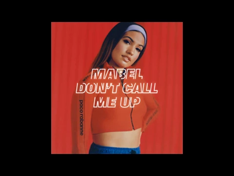 Download MP3 Mabel - Don't Call Me Up (Audio)