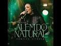 Além do Natural (Ao Vivo) - Camilly Vitória & Todah Music