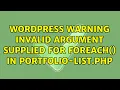 Wordpress Warning Invalid argument supplied for foreach in portfolio-list php 3 Solutions