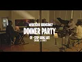 Dinner Party - Stop Being Late feat J Ivy