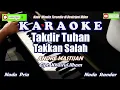 Download Lagu Karaoke Takdir Tuhan Takkan Salah - Andre Mastijan