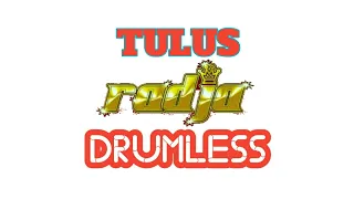 Download TULUS RADJA DRUMLESS/NO DRUM/TANPA DRUM @SAStudio-wt1hb MP3