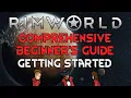 Getting Started - RimWorld Comprehensive Beginner s Guide Part 1 of 3