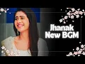 Download Lagu Jhanak New BGM || #jhanak #hibanawab  @RKBGMS1735