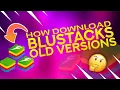 How to download Bluestacks old versions How to download bluestacks beta or 4 old versions