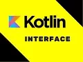 Kotlin Tutorial Interface