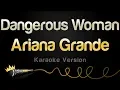 Download Lagu Ariana Grande - Dangerous Woman (Karaoke Version)