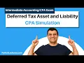 Deferred Tax Asset and Liability CPA Exam Simulation Intermediate Accounting
