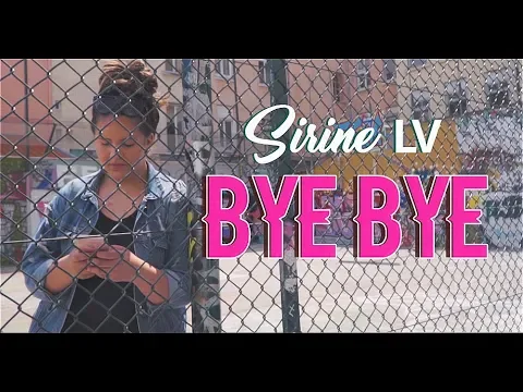 Download MP3 SIRINE LV - BYE BYE [OMG MUSIC]