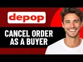 HOW TO CANCEL DEPOP ORDER AS A BUYER IN 2026 UPDATED