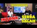 WAWANCANDA INYONK - SERBA SALAH