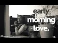 Download Lagu early morning love. | Neo-Soul Mix