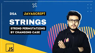 Q9 String Permutations By Changing Case String Questions DSA in Javascript