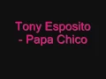 Download Lagu Tony Esposito - Papa Chico