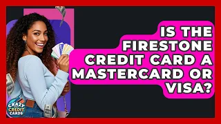 Is The Firestone Credit Card A Mastercard Or Visa - Crazy About Credit Cards