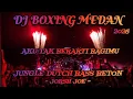 Lagu DJ AKU TAK BERARTI BAGIMU ‼️ DJ BOXING MEDAN JUNGLE DUTCH 🛑 FULL BASS BETON TERBARU 2026