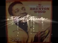 Brenton Wood   Give me some kind of sign girl
