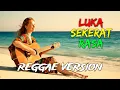 Lagu LUKA SEKERAT RASA - Yollanda \u0026 Arief ( Reggae Cover Version ) Vibes Island