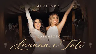 Lauana Prado e Tati Dias - O Casamento (MINIDOC)