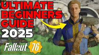 FALLOUT 76 ULTIMATE BEGINNERS GUIDE 2025 
