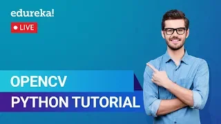 OpenCV Python Python OpenCV Tutorial Python for Beginners Edureka Python Live - 4