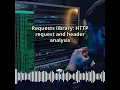 Requests library HTTP request and header analysis CyberSecurity DevSecOps Expert Develop