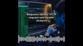 Requests library HTTP request and header analysis CyberSecurity DevSecOps Expert Develop
