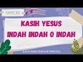 (KARAOKE KASIH YESUS INDAH INDAH OH INDAH) #karaoke #kasihyesus #asm #sekolahminggu