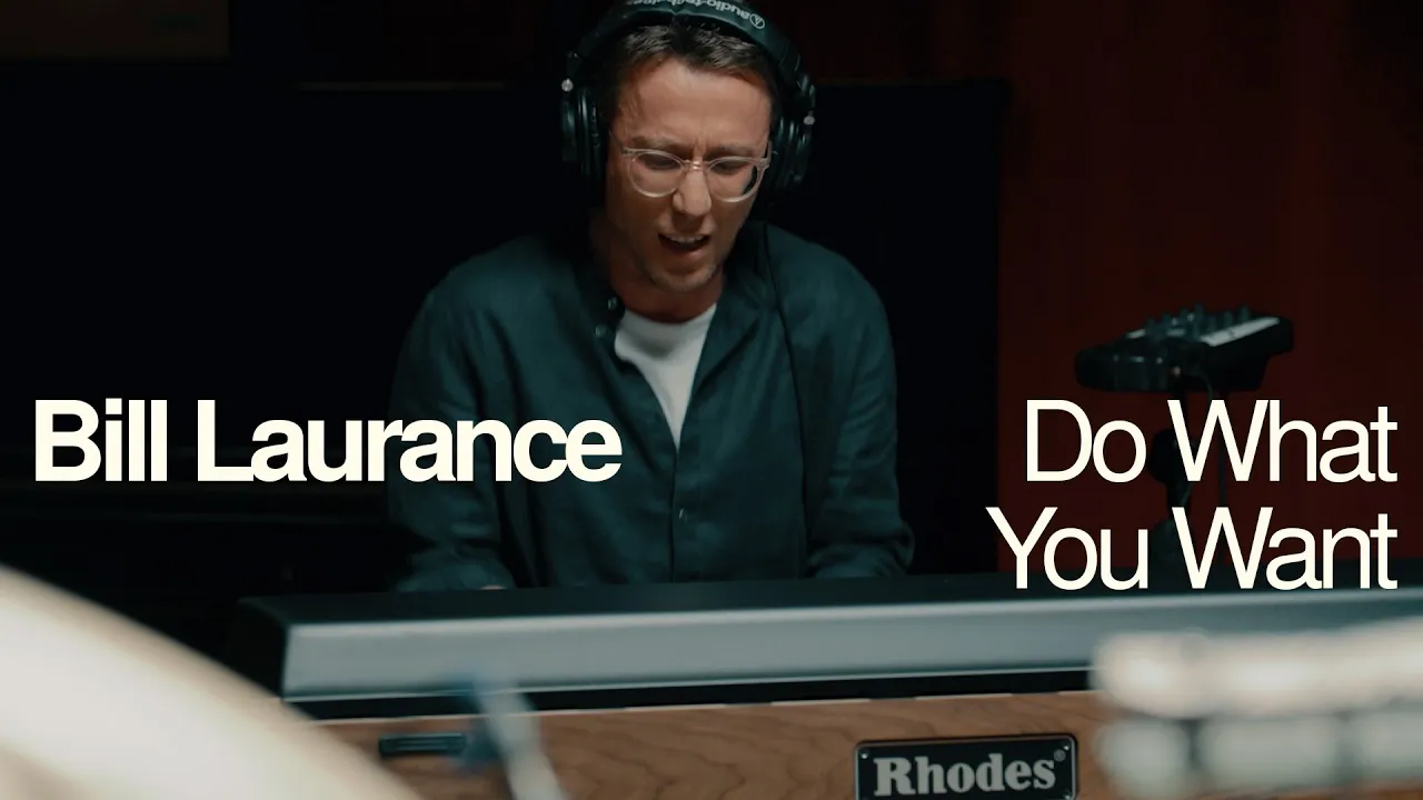 Bill Laurance - Do What You Want Bill Laurance - Do What You Want