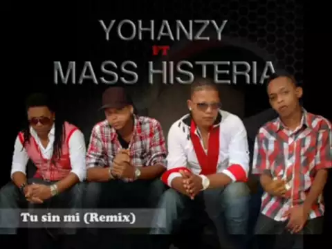 Download MP3 Yohanzy ft. MassHisteria - Tu Sin Mi (Remix).wmv