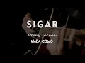 Download Lagu SIGAR // DENNY CAKNAN // KARAOKE GITAR AKUSTIK NADA COWO ( MALE )