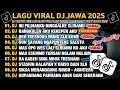 Download Lagu DJ JAWA FULL ALBUM 2025 | DJ KUDU ISO KUAT BALUNGANE X LANGIT BUMI KAN JADI SAKSINE VIRAL TIKTOK