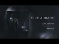Slow Meadow - Blue Aubade (Slow Meadow version)