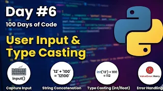 6 Day 6 Python Tutorial for Beginners The input Function Type Casting 100 Days of Code Day 6
