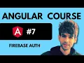 7 - Firebase Authentication Angular Tutorial for Beginners Angular Full Course