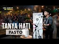 Download Lagu TANYA HATI - PASTO (LIRIK) LIVE AKUSTIK COVER BY TRI SUAKA  -PENDOPO LAWAS