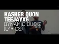 Teejayx6 Kasher Quon - Dynamic Duo 2