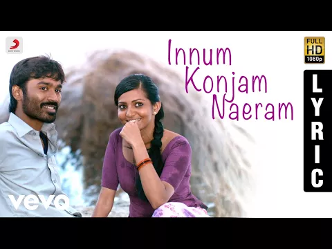 Download MP3 Maryan - Innum Konjam Naeram Tamil Lyric | A.R. Rahman | Dhanush