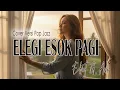 Lagu Elegi Esok Pagi – Ebiet G. Ade| Versi Pop Jazz