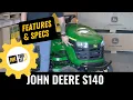 John Deere S140 Riding Lawn Mower Overview