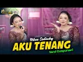 Download Lagu Niken Salindry - Aku Tenang - Kembar Campursari (Official Music Video)